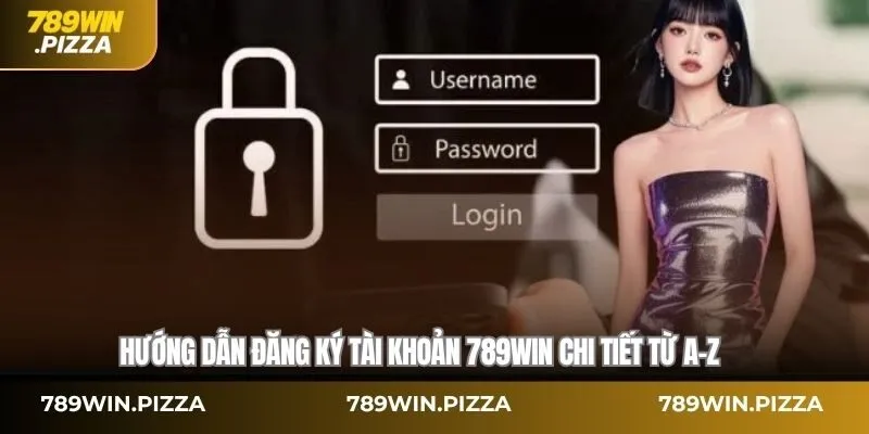 Hướng dẫn đăng ký tài khoản 789Win chi tiết từ A–Z