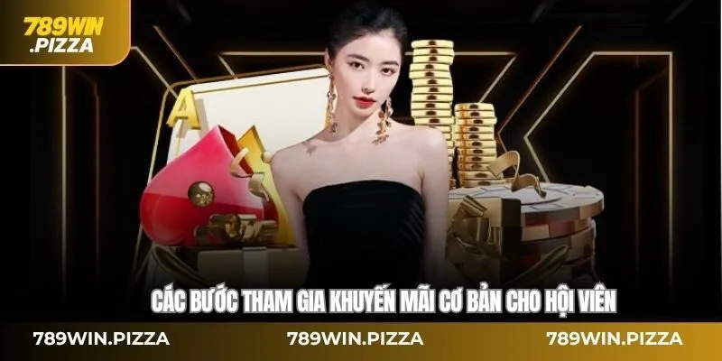 Các bước tham gia khuyến mãi cơ bản cho hội viên