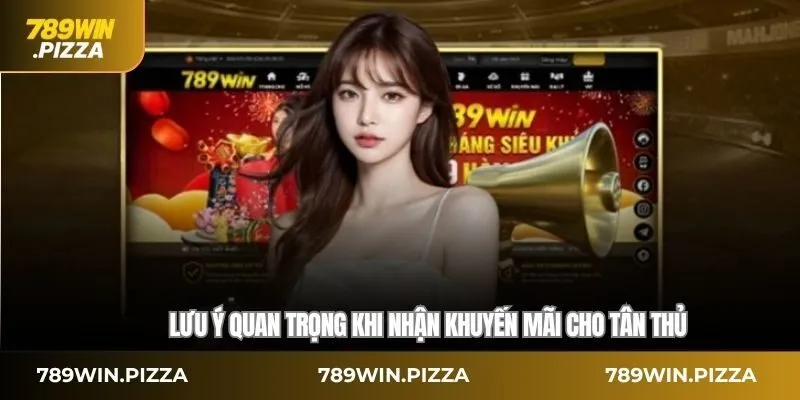 Lưu ý quan trọng khi nhận khuyến mãi cho tân thủ