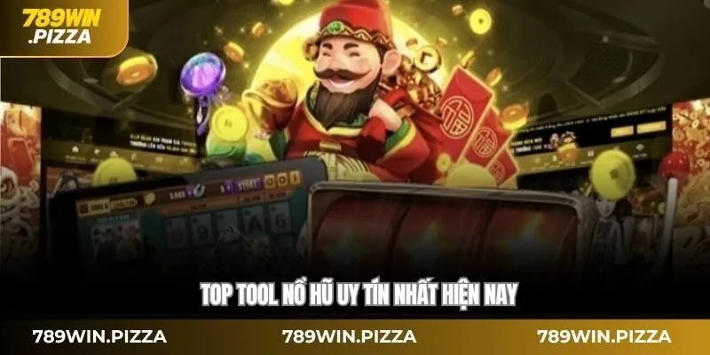 Top tool nổ hũ uy tín nhất hiện nay